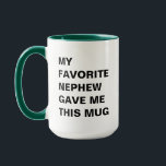 My Favourite Nephew Gave Me This Mug Funny<br><div class="desc">The “My Favourite Nephew Gave Me This Mug” design is a heartwarming and functional gift for uncles and aunts,  celebrating the special bond between family members. It serves as a reminder of cherished moments spent with your nephew.</div>