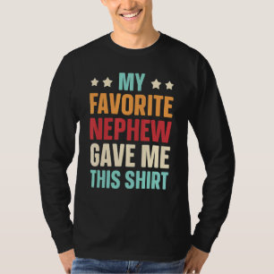 My Favourite Nephew Gave Me This Uncle Day Aunt Da T-Shirt