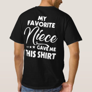 My Favourite Niece Gave Me This Father's Day T-Shirt