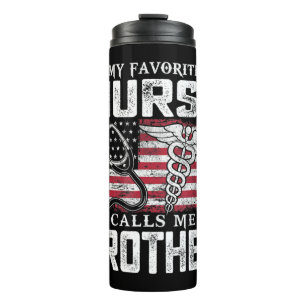 My Favourite Nurse Calls Me Brother Shirt Dad Fath Thermal Tumbler
