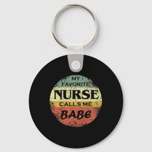 My Favourite Nurse Calls Me Bybe  Keychain