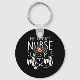 My Favourite Nurse Calls Me Mom Cute Flowers Mothe Keychain