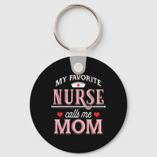 My Favourite Nurse Calls Me Mom - Nurse Mother Gif Keychain