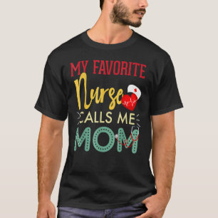 My Favourite Nurse Calls Me Mom Nurse Retro Vint T-Shirt