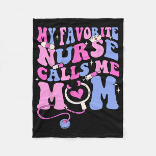 My Favourite Nurse Calls Me Mom Stethoscope Mother Fleece Blanket