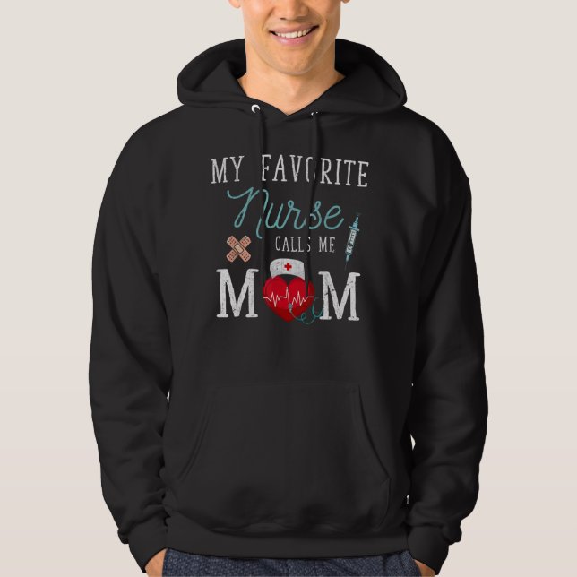 My Favourite Nurse Calls Me Mom Stethoscope Mother Hoodie (Front)