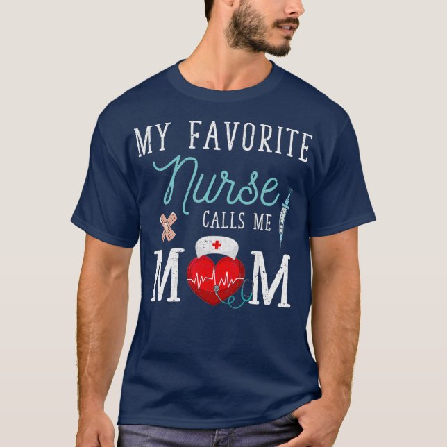 My Favourite Nurse Calls Me Mom Stethoscope Nurse T-Shirt (Front)