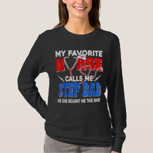 My Favourite Nurse Calls Me Step Dad Happy Father' T-Shirt