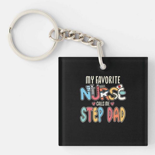 My Favourite Nurse Calls Me Step Dad Keychain (Front)