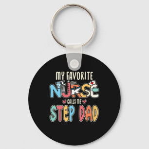My Favourite Nurse Calls Me Step Dad Keychain