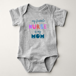 My Favourite Nurse Is My Mom Cute Personalized Baby Bodysuit