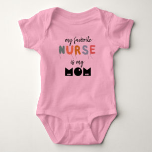 My Favourite Nurse Is My Mom Cute Personalized Baby Bodysuit
