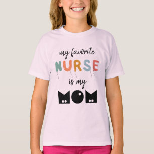 My Favourite Nurse Is My Mom Cute Personalized T-Shirt