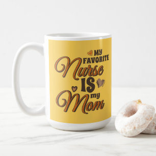 My Favourite Nurse Is My Mom Retro Vibes Coffee Mug