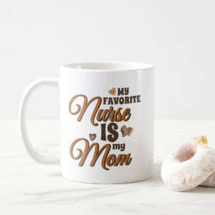 My Favourite Nurse Is My Mom Retro Vibes Coffee Mug