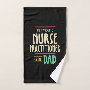 My Favourite Nurse Practitioner Call Me Dad Hand Towel