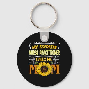 My Favourite Nurse Practitioner Calls Me Mom Mothe Keychain