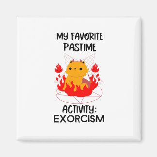 My favourite pastime activity: EXORCISM- black tex Magnet