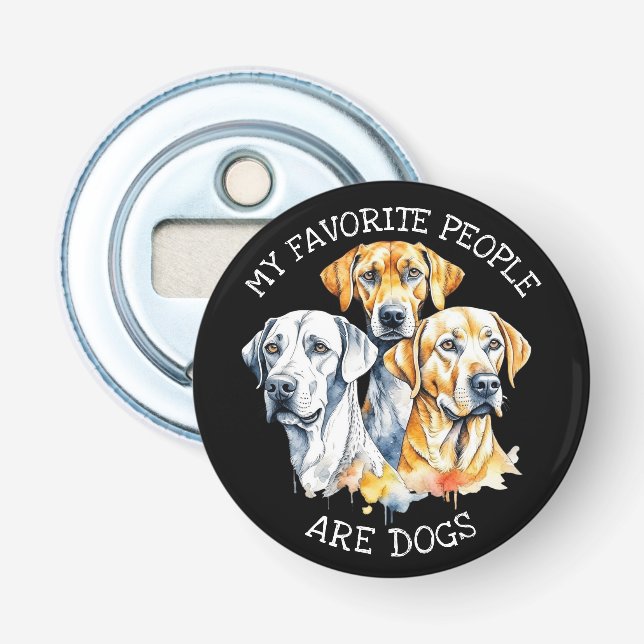 My Favourite People are Dogs Bottle Opener (Front)