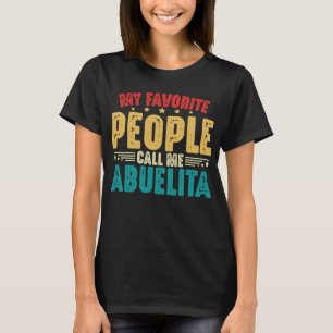 My Favourite People Call Me Abuelita T-Shirt