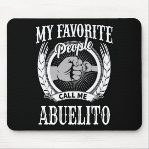 My Favourite People Call Me Abuelito Mexican Spani Mouse Pad