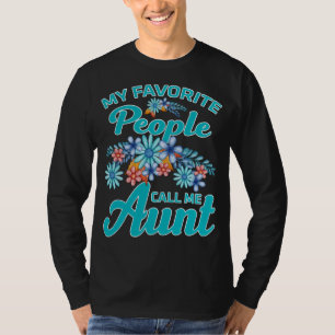 My Favourite People Call Me aunt T-Shirt