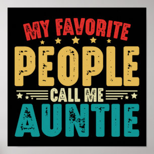 My Favourite People Call Me Auntie Funny Aunt Poster