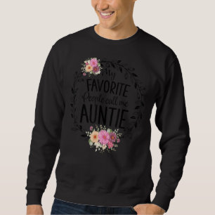 My Favourite People Call Me Auntie Women Flower De Sweatshirt