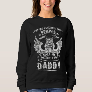 My Favourite People Call Me Biker Daddy Grandpa Mo Sweatshirt