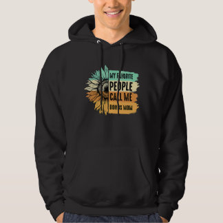My Favourite People Call Me Bonus Mom Sunflower Mo Hoodie