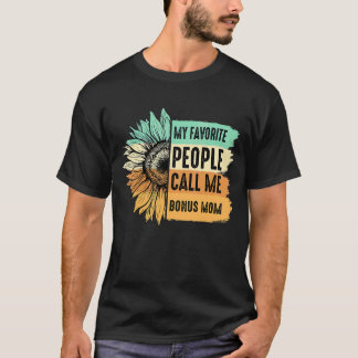 My Favourite People Call Me Bonus Mom Sunflower Mo T-Shirt