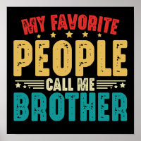 My Favourite People Call Me Brother Vintage Family
