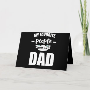 My Favourite People Call Me Dad  Father New Dad Card
