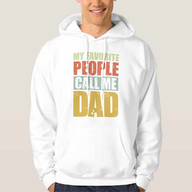 My Favourite People Call Me Dad Hoodie (Front)