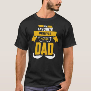 My Favourite People Call Me Dad Sign Peace T-Shirt