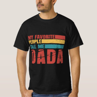 My Favourite People Call Me Dada T-Shirt