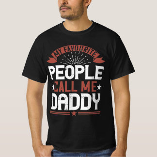 my favourite people call me daddy T-Shirt