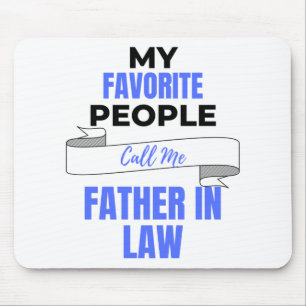 My Favourite People Call Me Father In Law 2 Mouse Pad