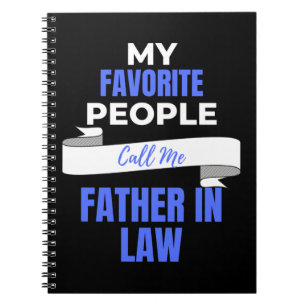 My Favourite People Call Me Father In Law Notebook