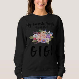 My Favourite People Call Me Gigi Floral Grandma Mo Sweatshirt