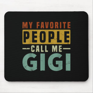 My Favourite People Call Me Gigi Grandma Mothers D Mouse Pad