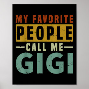 My Favourite People Call Me Gigi Grandma Mothers D Poster