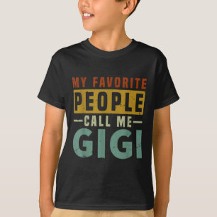 My Favourite People Call Me Gigi Grandma Mothers D T-Shirt