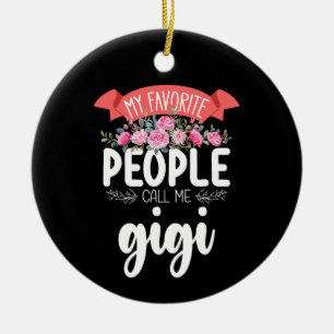 My Favourite People Call Me Gigi Mother's Day Ceramic Ornament