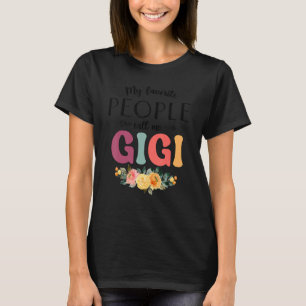 My Favourite People Call Me Gigi Women Flower Gran T-Shirt