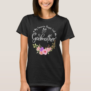 My Favourite People Call Me Godmother Women Flower T-Shirt