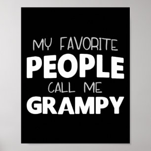 My Favourite People Call Me Grampy Funny Cool Poster