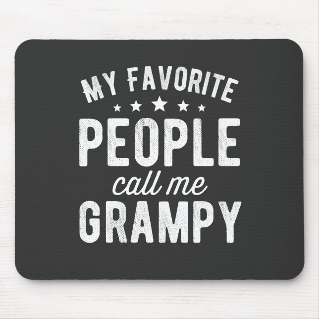 my favourite people call me grampy mouse pad (Front)