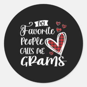 My Favourite People Call Me Grams Funny Classic Round Sticker