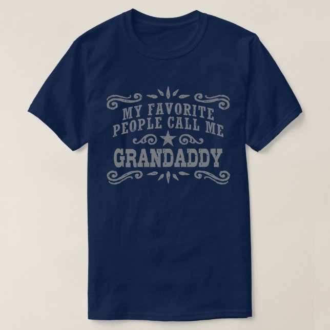 My Favourite People Call Me Grandaddy T-Shirt (Design Front)